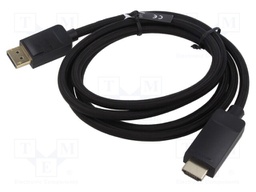 Cable; DisplayPort 1.2,HDMI 2.0; DisplayPort plug,HDMI plug