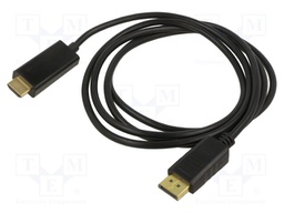 Cable; DisplayPort 1.1a,HDMI 2.0; DisplayPort plug,HDMI plug